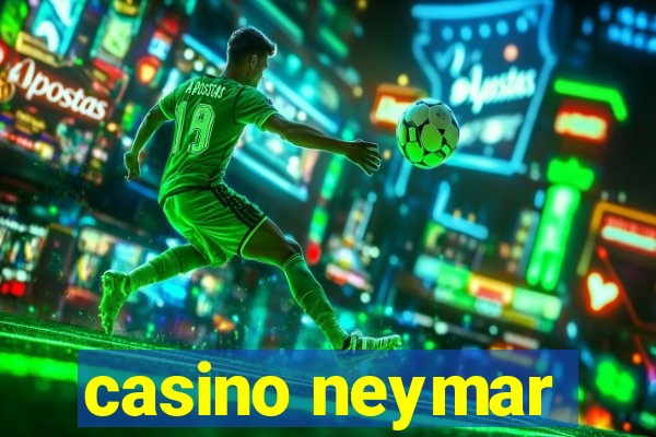 casino neymar